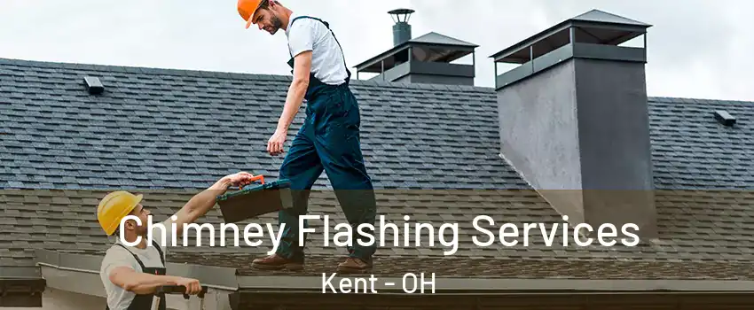 Chimney Flashing Services Kent - OH