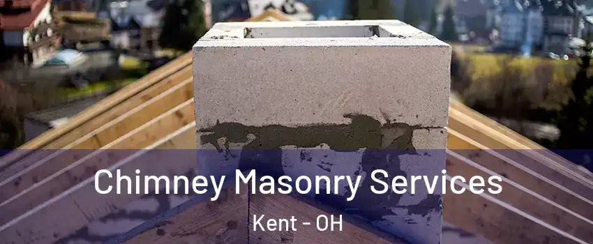 Chimney Masonry Services Kent - OH