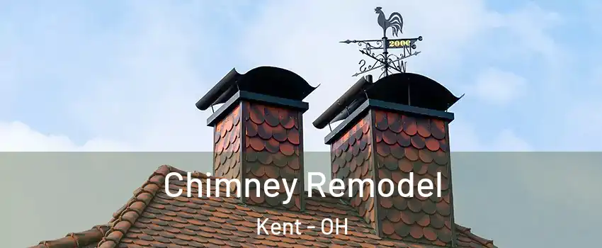  Chimney Remodel Kent - OH