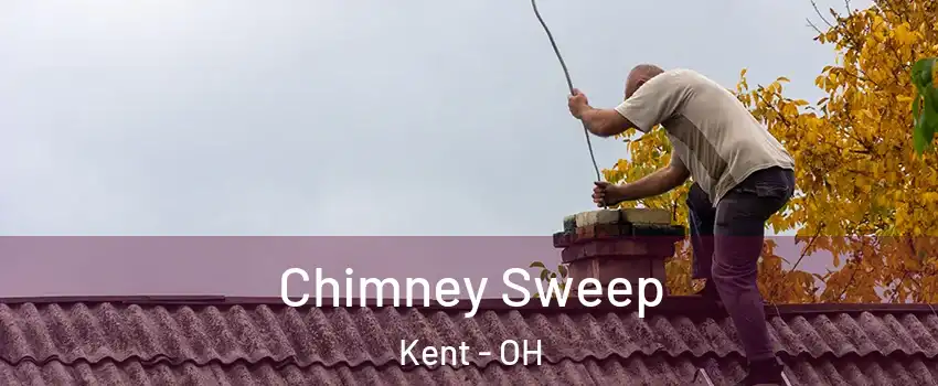  Chimney Sweep Kent - OH