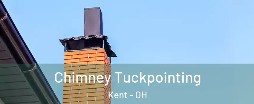  Chimney Tuckpointing Kent - OH