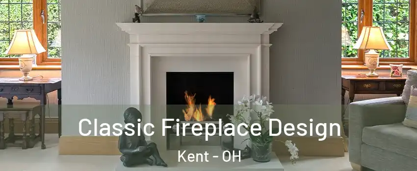  Classic Fireplace Design Kent - OH
