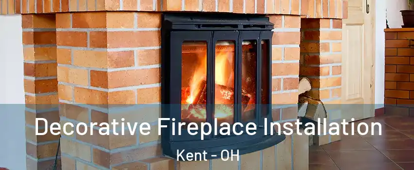  Decorative Fireplace Installation Kent - OH