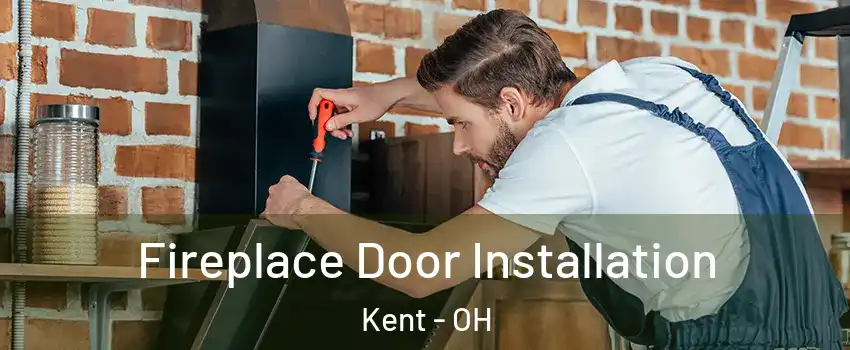  Fireplace Door Installation Kent - OH