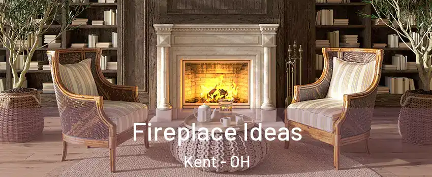  Fireplace Ideas Kent - OH