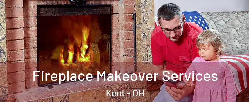  Fireplace Makeover Services Kent - OH