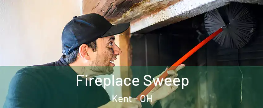  Fireplace Sweep Kent - OH