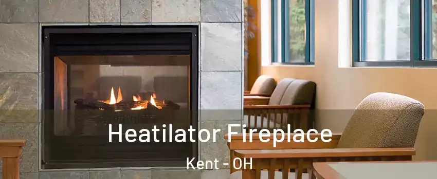  Heatilator Fireplace Kent - OH