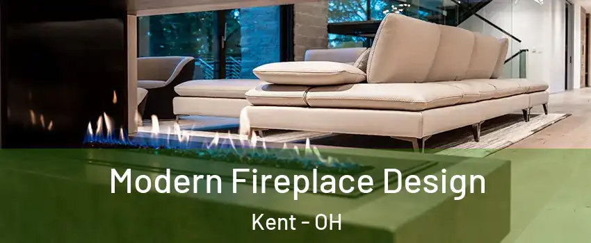  Modern Fireplace Design Kent - OH