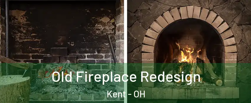  Old Fireplace Redesign Kent - OH