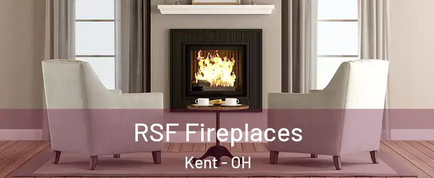  RSF Fireplaces Kent - OH