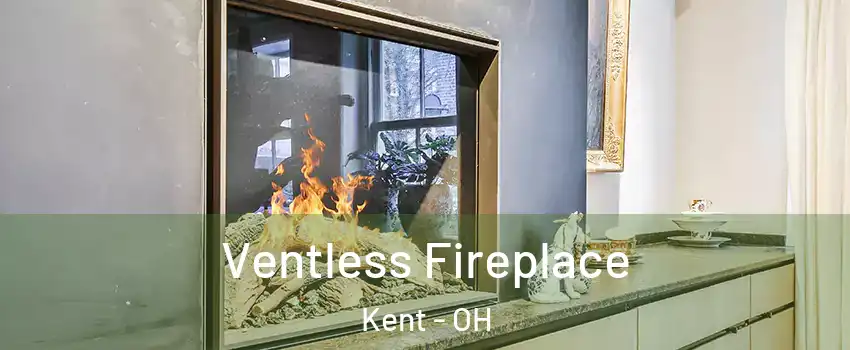  Ventless Fireplace Kent - OH