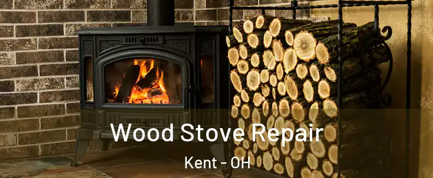  Wood Stove Repair Kent - OH